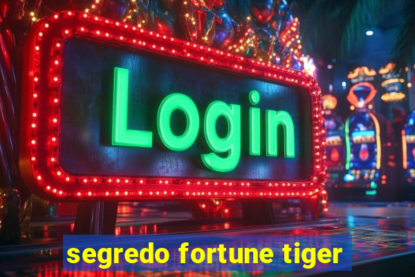 segredo fortune tiger